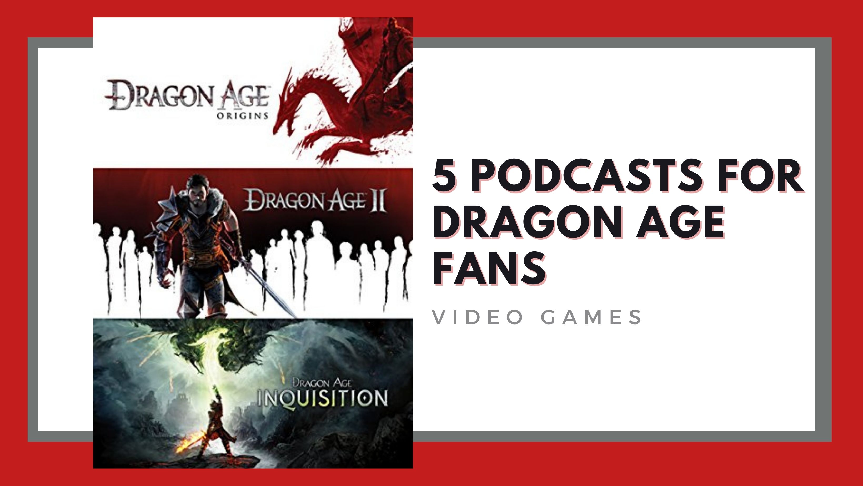 5 Podcasts for Dragon Age Fans – Roar Cat Reads